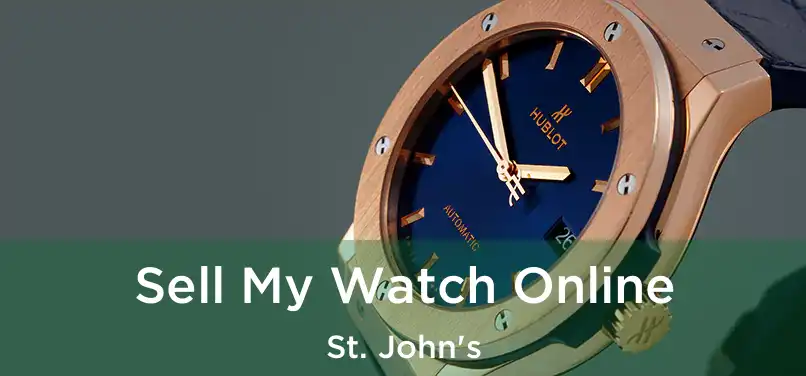  Sell My Watch Online St. John's