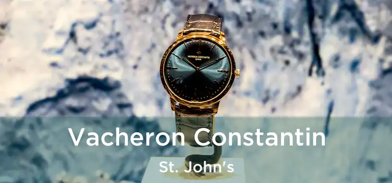  Vacheron Constantin St. John's